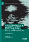 Critical Pedagogy in Uncertain Times: Hope and Possibilities (2020)