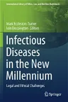 Infectious Diseases in the New Millennium: Legal and Ethical Challenges (2020)