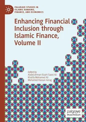 Enhancing Financial Inclusion Through Islamic Finance, Volume II (2020)