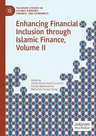 Enhancing Financial Inclusion Through Islamic Finance, Volume II (2020)