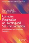 Confucian Perspectives on Learning and Self-Transformation: International and Cross-Disciplinary Approaches (2020)