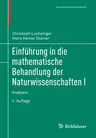 Einführung in Die Mathematische Behandlung Der Naturwissenschaften I: Analysis (4. Aufl. 2020)