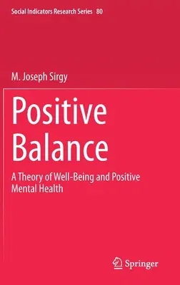 Positive Balance: A Theory of Well-Being and Positive Mental Health (2020)