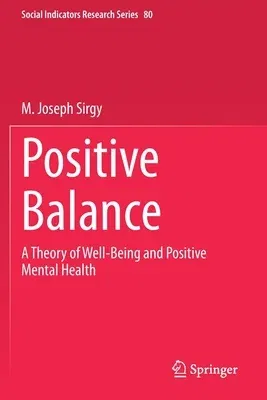 Positive Balance: A Theory of Well-Being and Positive Mental Health (2020)