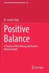 Positive Balance: A Theory of Well-Being and Positive Mental Health (2020)