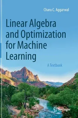 Linear Algebra and Optimization for Machine Learning: A Textbook (2020)