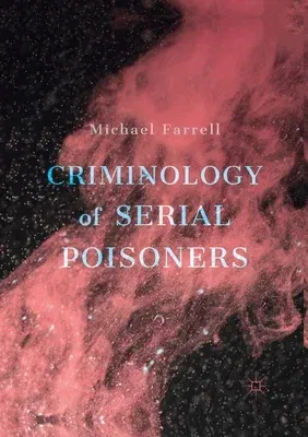 Criminology of Serial Poisoners (2018)