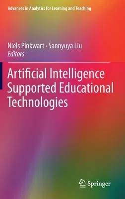 Artificial Intelligence Supported Educational Technologies (2020)