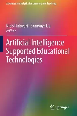 Artificial Intelligence Supported Educational Technologies (2020)