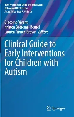 Clinical Guide to Early Interventions for Children with Autism (2020)