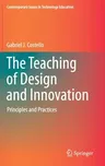 The Teaching of Design and Innovation: Principles and Practices (2020)