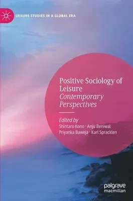 Positive Sociology of Leisure: Contemporary Perspectives (2020)