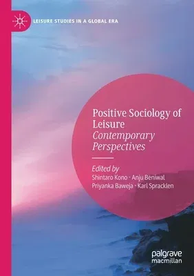 Positive Sociology of Leisure: Contemporary Perspectives (2020)