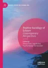 Positive Sociology of Leisure: Contemporary Perspectives (2020)