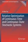 Relative Optimization of Continuous-Time and Continuous-State Stochastic Systems (2020)