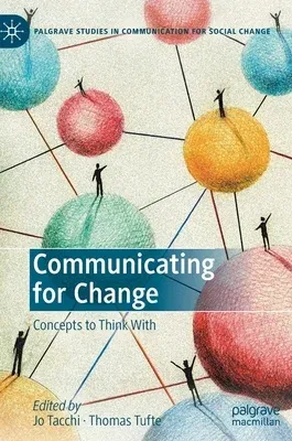 Communicating for Change: Concepts to Think with (2020)