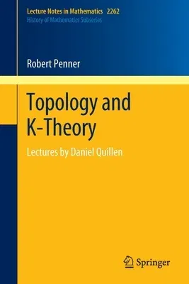 Topology and K-Theory: Lectures by Daniel Quillen (2020)