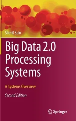 Big Data 2.0 Processing Systems: A Systems Overview (2020)