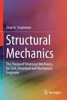 Structural Mechanics: The Theory of Structural Mechanics for Civil, Structural and Mechanical Engineers (2020)