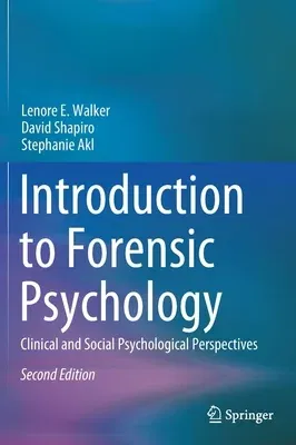 Introduction to Forensic Psychology: Clinical and Social Psychological Perspectives (2020)