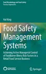 Food Safety Management Systems: Achieving Active Managerial Control of Foodborne Illness Risk Factors in a Retail Food Service Business (2020)