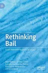 Rethinking Bail: Court Reform or Business as Usual? (2020)