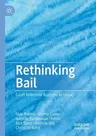 Rethinking Bail: Court Reform or Business as Usual? (2020)