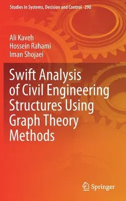 Swift Analysis of Civil Engineering Structures Using Graph Theory Methods (2020)