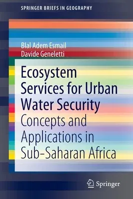 Ecosystem Services for Urban Water Security: Concepts and Applications in Sub-Saharan Africa (2020)