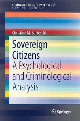 Sovereign Citizens: A Psychological and Criminological Analysis (2020)