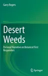 Desert Weeds: Personal Narrative on Botanical First Responders (2020)