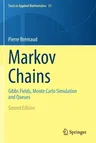 Markov Chains: Gibbs Fields, Monte Carlo Simulation and Queues (2020)