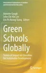 Green Schools Globally: Stories of Impact on Education for Sustainable Development (2020)