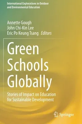 Green Schools Globally: Stories of Impact on Education for Sustainable Development (2020)