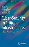 Cyber-Security in Critical Infrastructures: A Game-Theoretic Approach (2020)