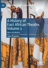 A History of East African Theatre, Volume 1: Horn of Africa (2020)