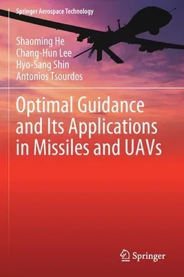 Optimal Guidance and Its Applications in Missiles and Uavs (2020)