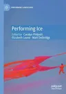 Performing Ice (2020)