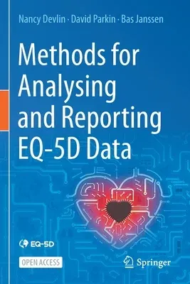 Methods for Analysing and Reporting Eq-5d Data (2020)