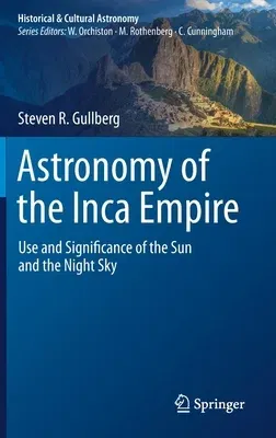 Astronomy of the Inca Empire: Use and Significance of the Sun and the Night Sky (2020)