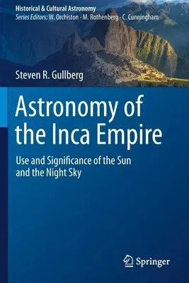 Astronomy of the Inca Empire: Use and Significance of the Sun and the Night Sky (2020)