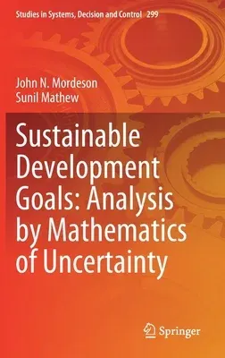 Sustainable Development Goals: Analysis by Mathematics of Uncertainty (2021)