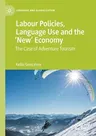 Labour Policies, Language Use and the 'New' Economy: The Case of Adventure Tourism (2020)