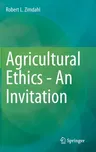 Agricultural Ethics - An Invitation (2020)