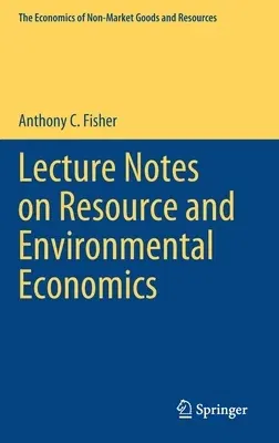 Lecture Notes on Resource and Environmental Economics (2020)