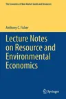 Lecture Notes on Resource and Environmental Economics (2020)