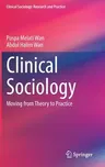 Clinical Sociology: Moving from Theory to Practice (2020)