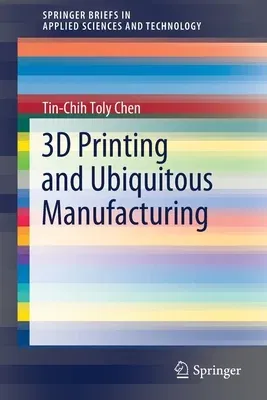 3D Printing and Ubiquitous Manufacturing (2020)