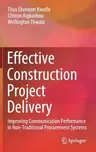 Effective Construction Project Delivery: Improving Communication Performance in Non-Traditional Procurement Systems (2020)