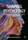 Shaping Psychology: Perspectives on Legacy, Controversy and the Future of the Field (2020)